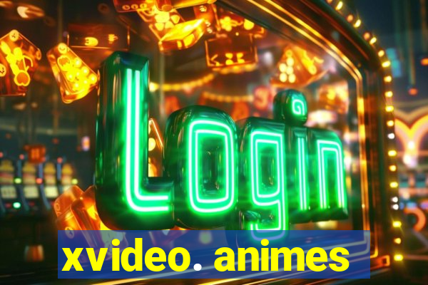 xvideo. animes